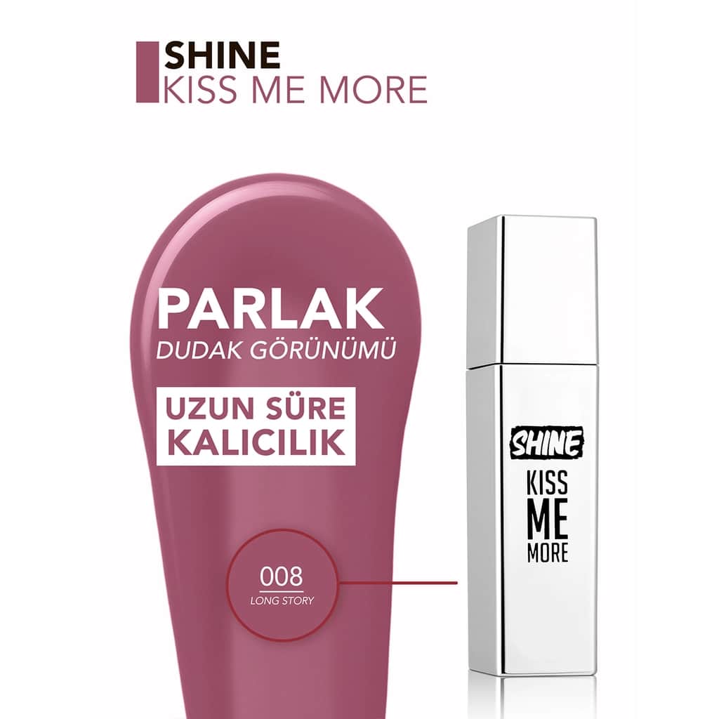 Flormar Shine Kiss Me More Long Lasting & Shiny Finish Liquid Lipstick 008 long Story - 5